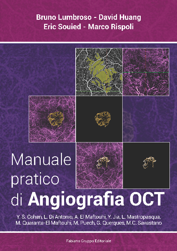 Manuale pratico di Angiografia OCT - Angiografia OCT non invasiva, senza coloranti